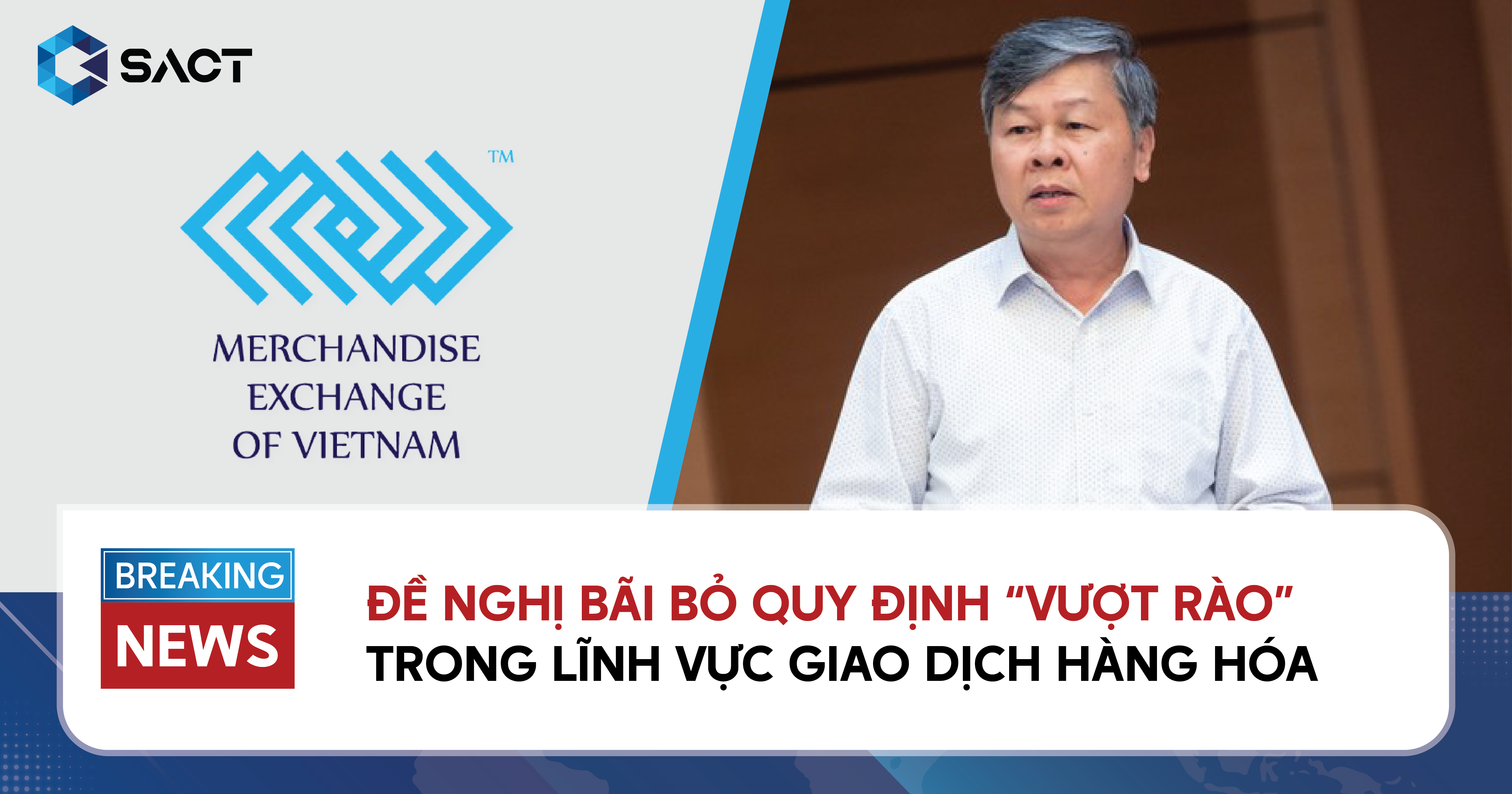 Đề nghị bãi bỏ quy định vượt rào trong lĩnh vực giao dịch hàng hóa