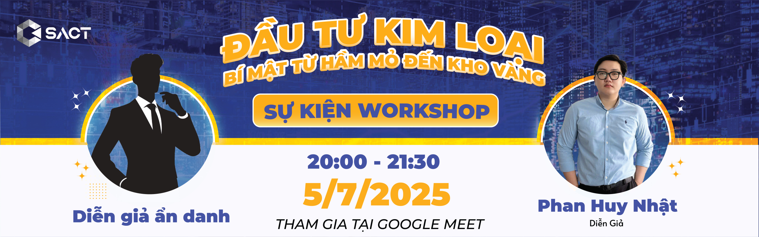Workshop Đầu Tư Kim Loại: Bí Mật Từ Hầm Mỏ Đến Kho Vàng Ngày 03/07/2025 1 banner fix 04 1 scaled