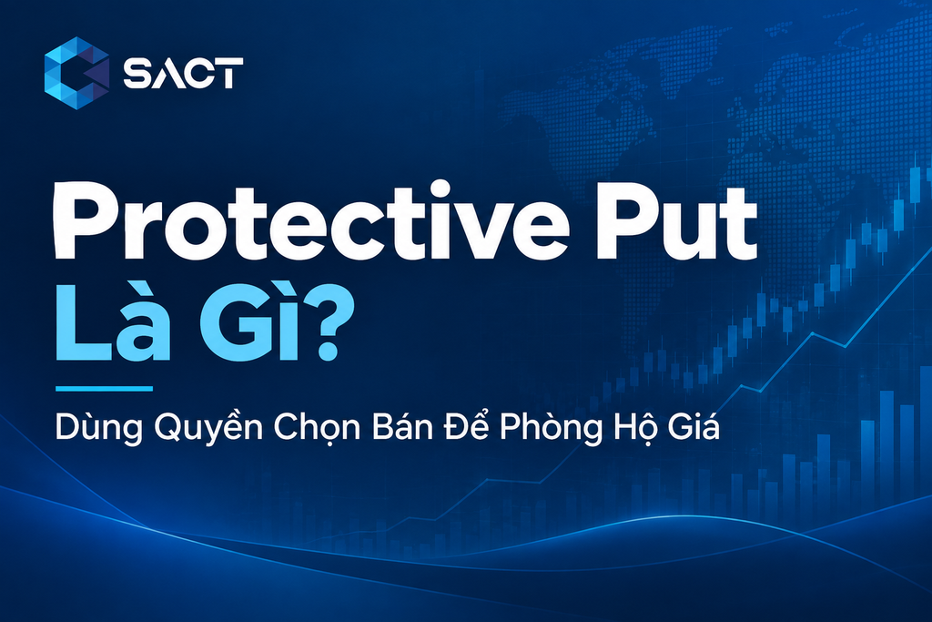 Protective Put Là Gì? Dùng Quyền Chọn Bán Để Phòng Hộ Giá 2 protective put la gi dung quyen chon ban de phong ho gia