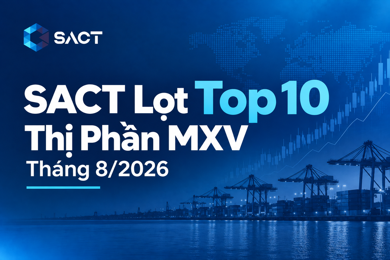 SACT Lọt Top 10 Thị Phần MXV Tháng 82026