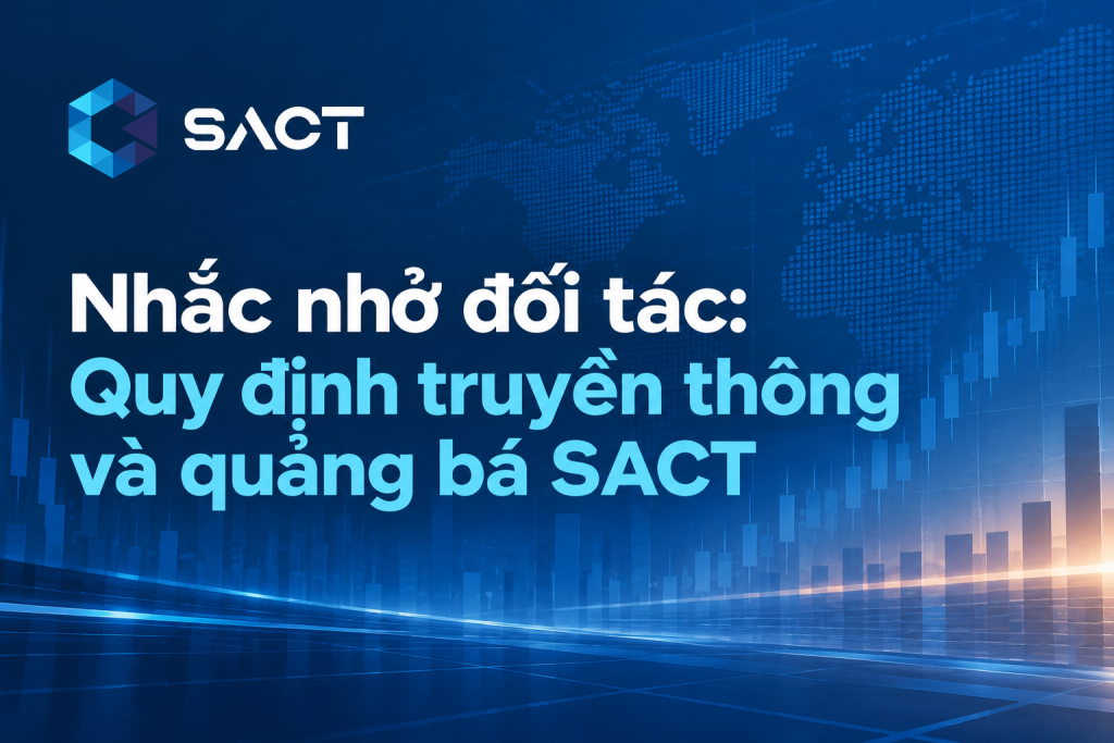 Nhắc nhở đối tác: Quy định truyền thông và quảng bá SACT