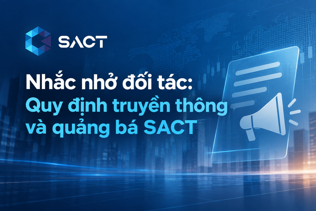 Quy định truyền thông SACT: Nhắc nhở đối tác về các hành vi bị nghiêm cấm trong quảng bá và phát triển thị trường 2 nhac nho doi tac sact